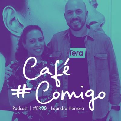 [Podcast #CaféComigo] Leandro Herrera -  Educação em tempos digitais - Case Tera
