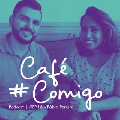 [Podcast #CaféComigo] Fabio Pereira: Consciência Digital - Habilidades para a era digital