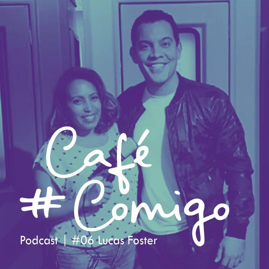 [Podcast] Venha fazer parte da Revolução Criativa. #CaféComigo com Lucas Foster