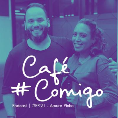 [Podcast #CaféComigo] Amure Pinho - Tudo o que você quer saber sobre investimento-anjo!