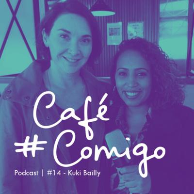 [Podcast #CaféComigo] Kuki Bailly - Conexões que transformam a vida das pessoas